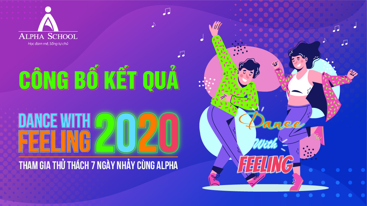 CÔNG BỐ KẾT QUẢ THỬ THÁCH 7 NGÀY NHẢY CÙNG ALPHA – DANCE WITH FEELING