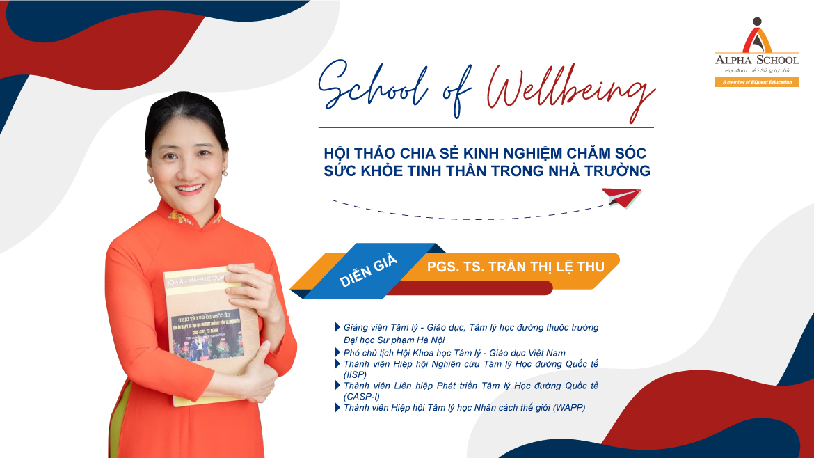 HỘI THẢO SCHOOL OF WELLBEING - HÉ LỘ CHÂN DUNG VỊ DIỄN GIẢ ĐẶC BIỆT