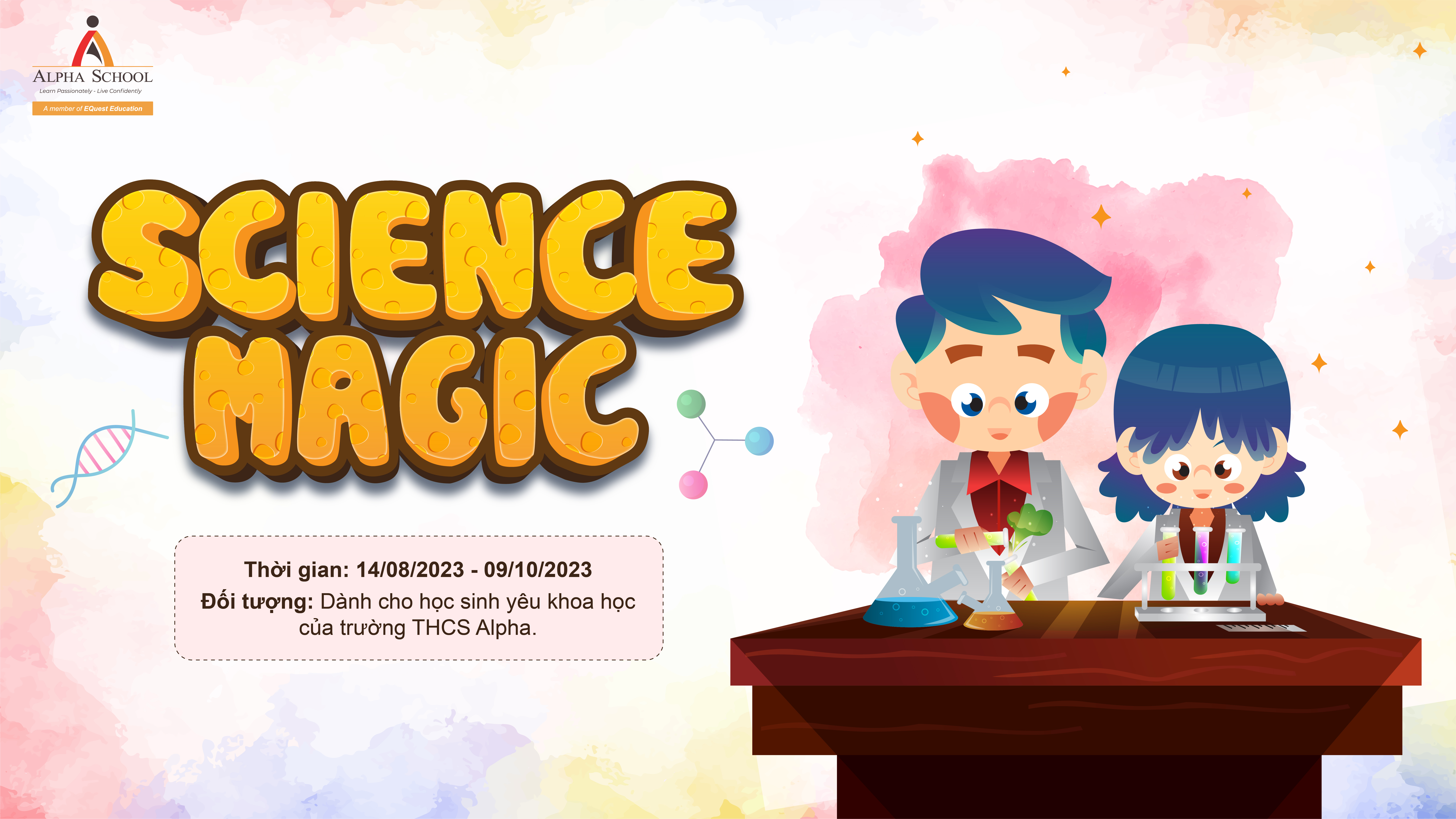 CUỘC THI SCIENCE MAGIC - PHÙ THỦY KHOA HỌC CHÍNH THỨC QUAY TRỞ LẠI